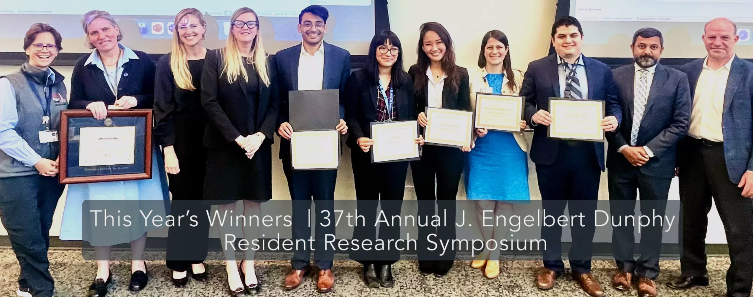 This Year’s Winners  | 37th Annual J. Engelbert Dunphy Resident Research Symposium